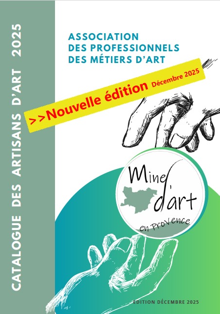 Catalogue des artisans des métiers d'art de l'association Mine d'Art en Provence Verte - Edition DECEMBRE 25