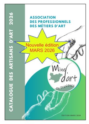 Catalogue des artisans des métiers d'art de l'association Mine d'Art en Provence Verte - Edition Mars 2026