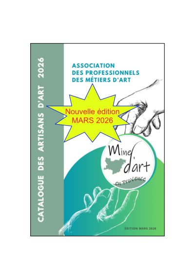 Catalogue des artisans des métiers d'art de l'association Mine d'Art en Provence Verte - Edition Mars 2026